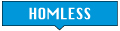 HOMLESS